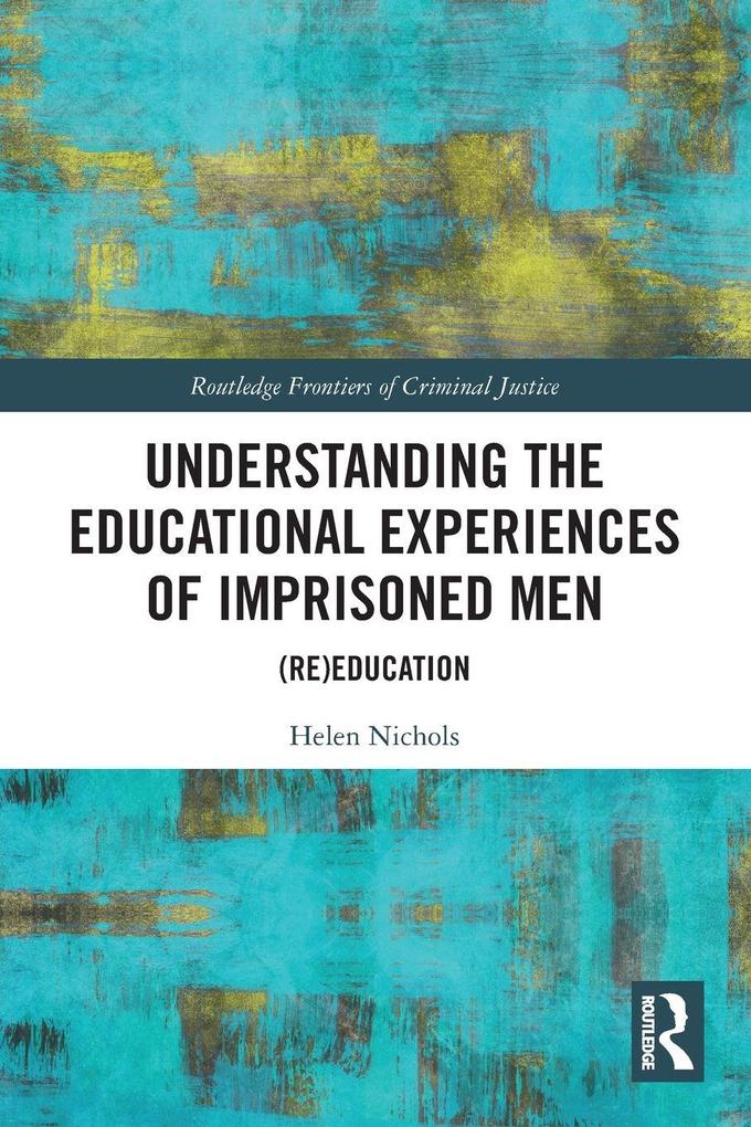 Understanding the Educational Experiences of Imprisoned Men