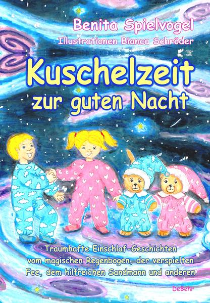 Image of Kuschelzeit zur guten Nacht - Traumhafte Gute-Nacht-Geschichten vom magischen Regenbogen der verspielten Fee dem hilfreichen Sandmann und anderen