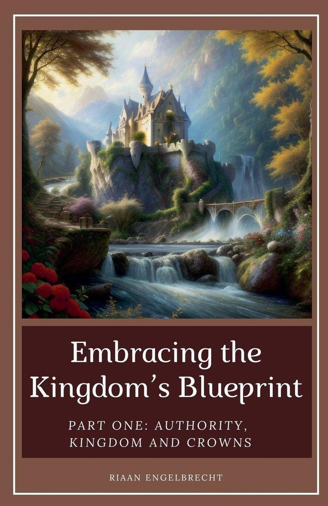 Embracing the Kingdom's Blueprint Part One