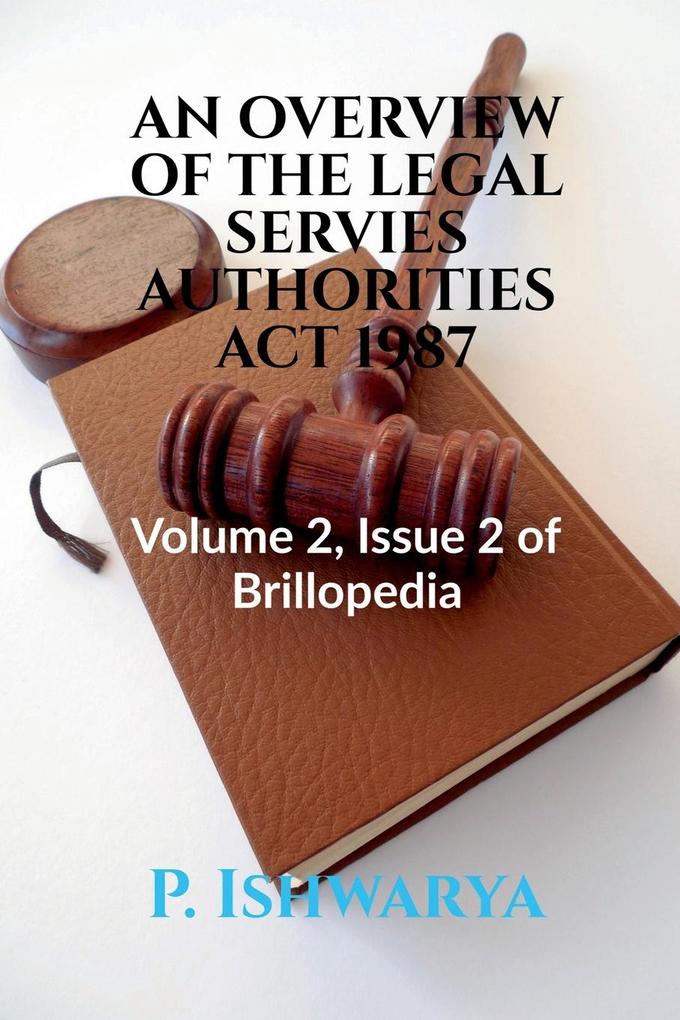 AN OVERVIEW OF THE LEGAL SERVIES AUTHORITIES ACT 1987