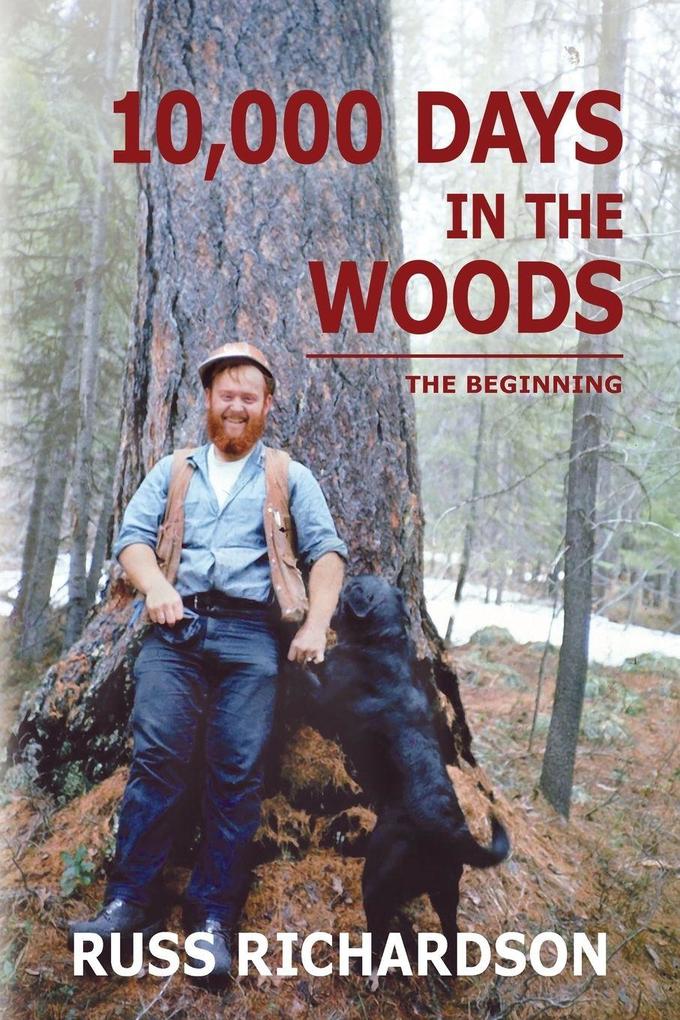 10000 Days in the Woods