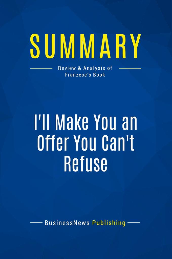 Summary: I'll Make You an Offer You Can't Refuse