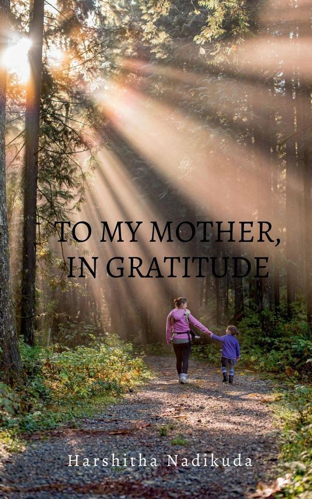To My Mother In Gratitude