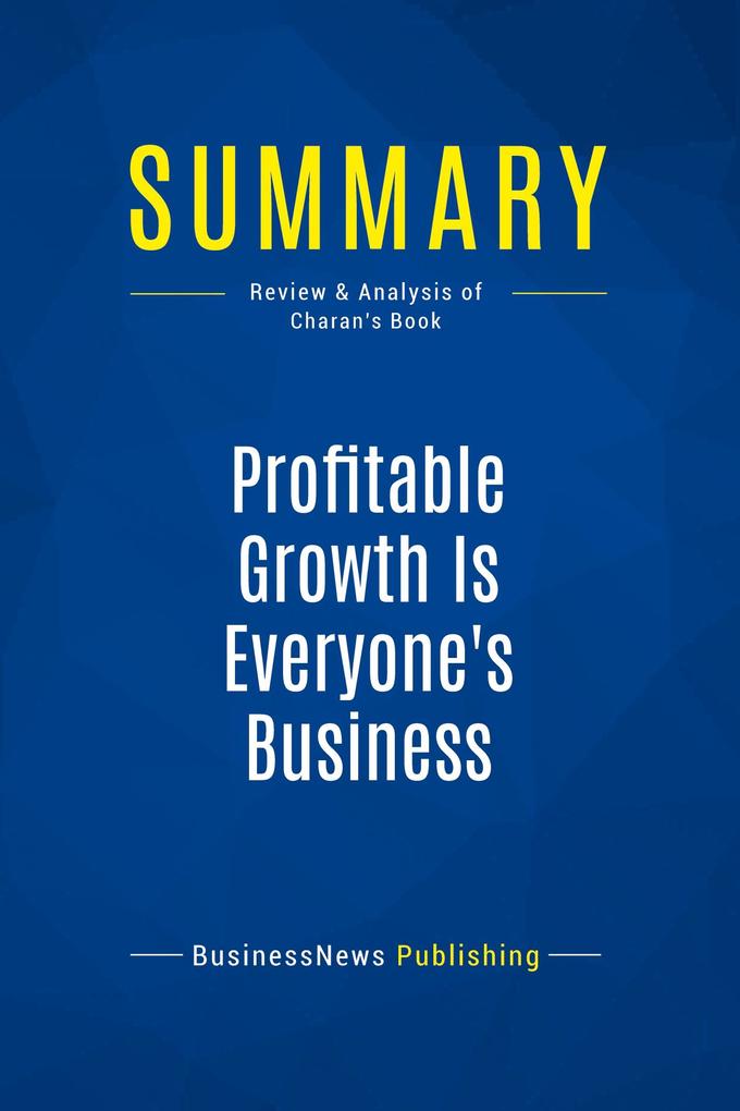 Summary: Profitable Growth Is Everyone's Business