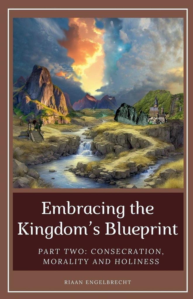 Embracing the Kingdom's Blueprint Part Two
