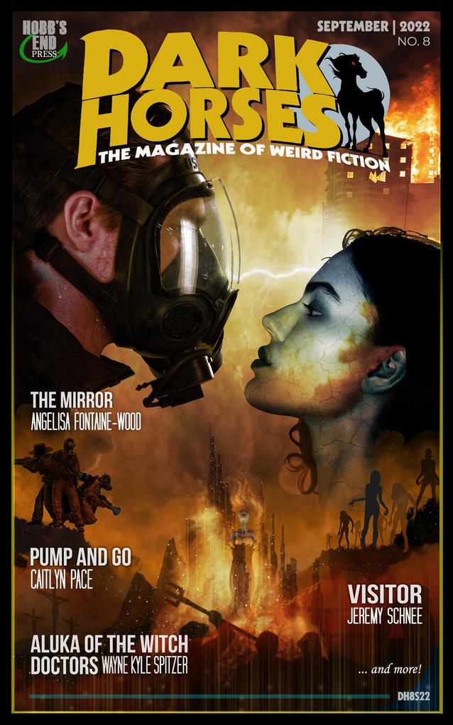 Dark Horses: The Magazine of Weird Fiction No. 8 | September 2022 (Dark Horses Magazine #8)