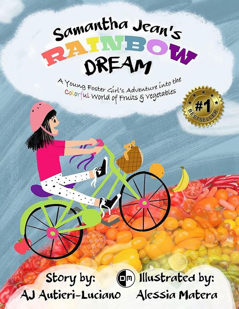 Samantha Jean‘s Rainbow Dream - A Young Foster Girl‘s Adventure into the Colorful World of Fruits & Vegetables