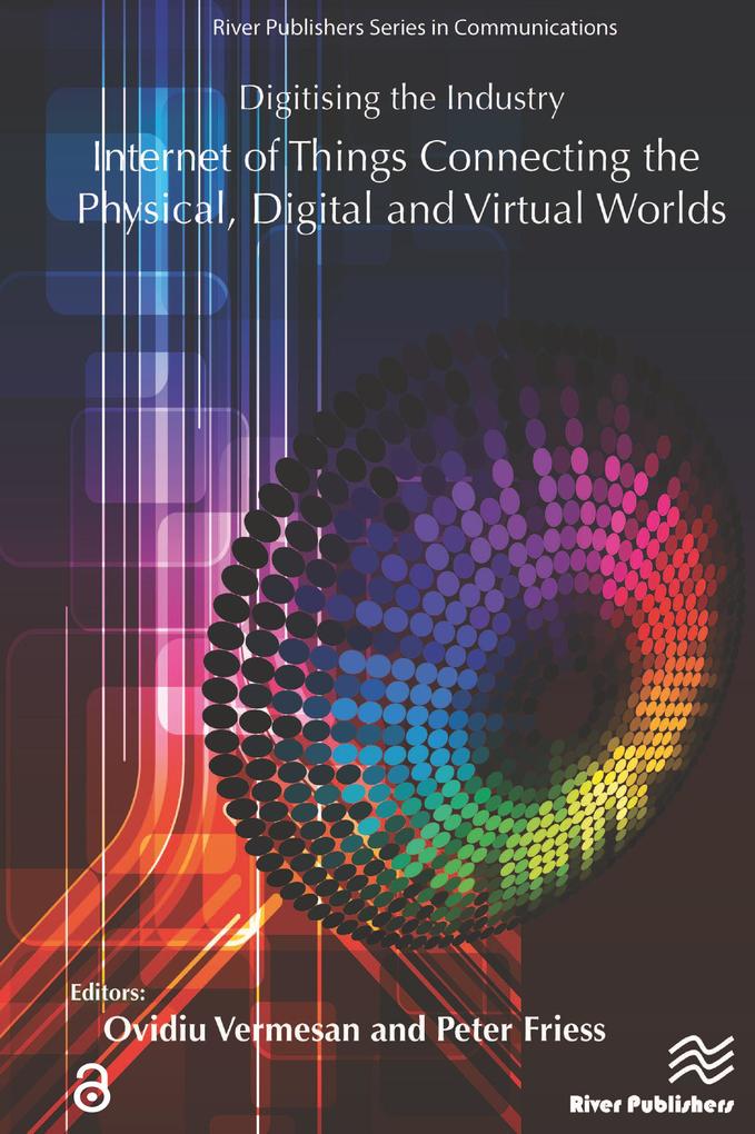 Digitising the Industry Internet of Things Connecting the Physical Digital and VirtualWorlds