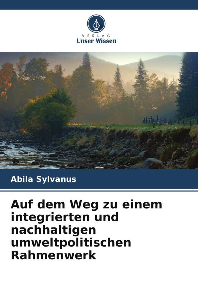 Auf dem Weg zu einem integrierten und nachhaltigen umweltpolitischen Rahmenwerk