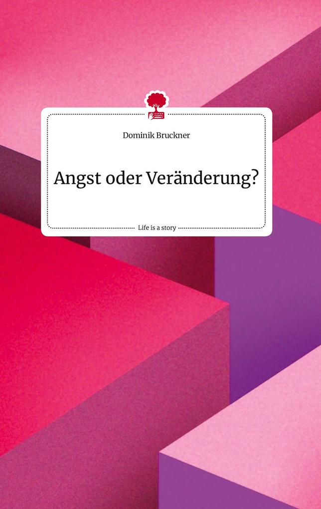 Image of Angst oder Veränderung? Life is a Story - story.one