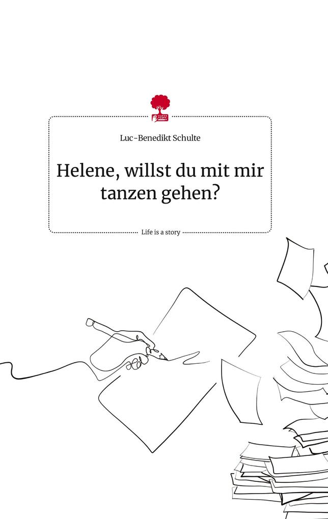 Image of Helene willst du mit mir tanzen gehen? Life is a Story - story.one