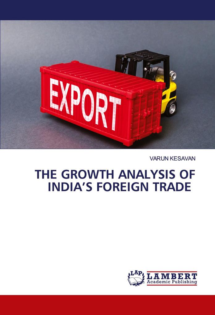 THE GROWTH ANALYSIS OF INDIA'S FOREIGN TRADE