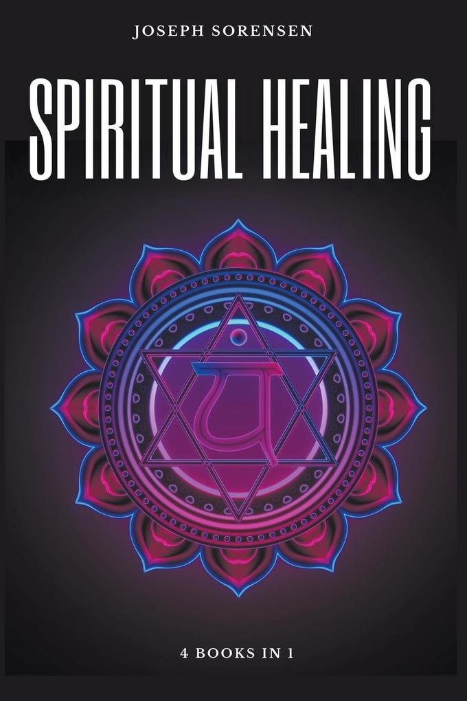 Spiritual Healing 4 Books in 1