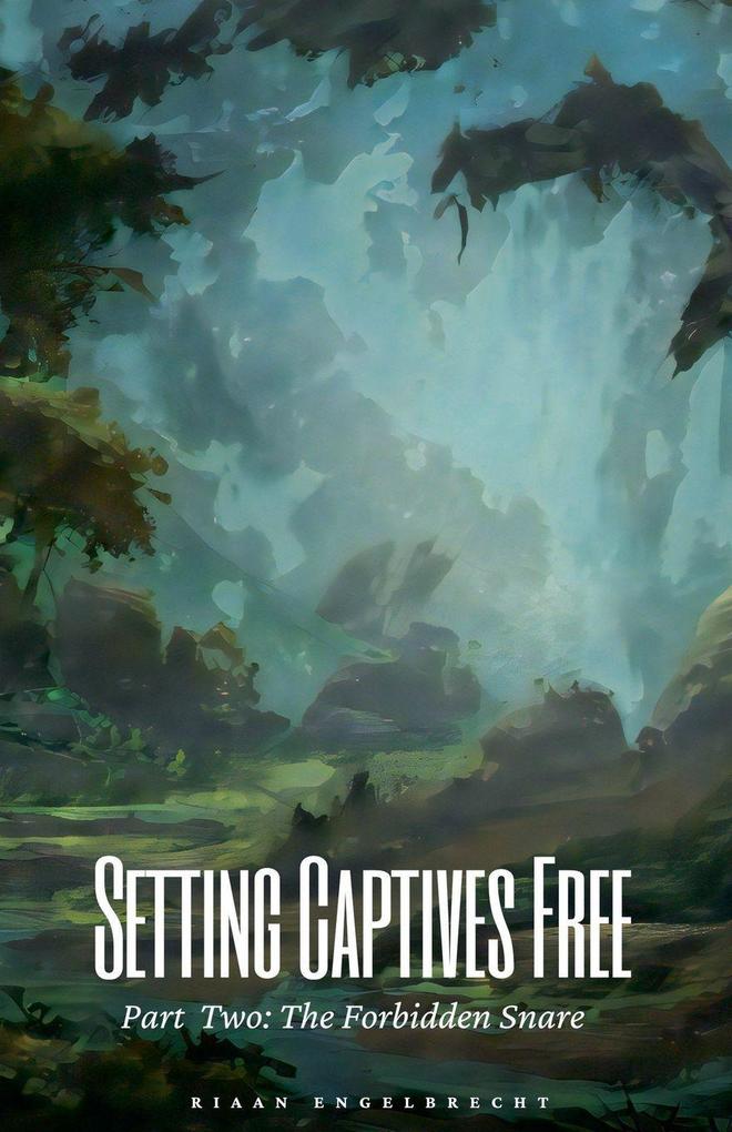 Setting Captives Free Part Two