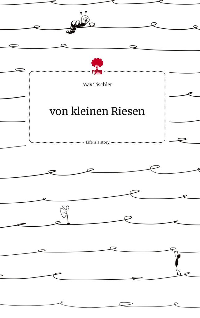 Image of von kleinen Riesen. Life is a Story - story.one