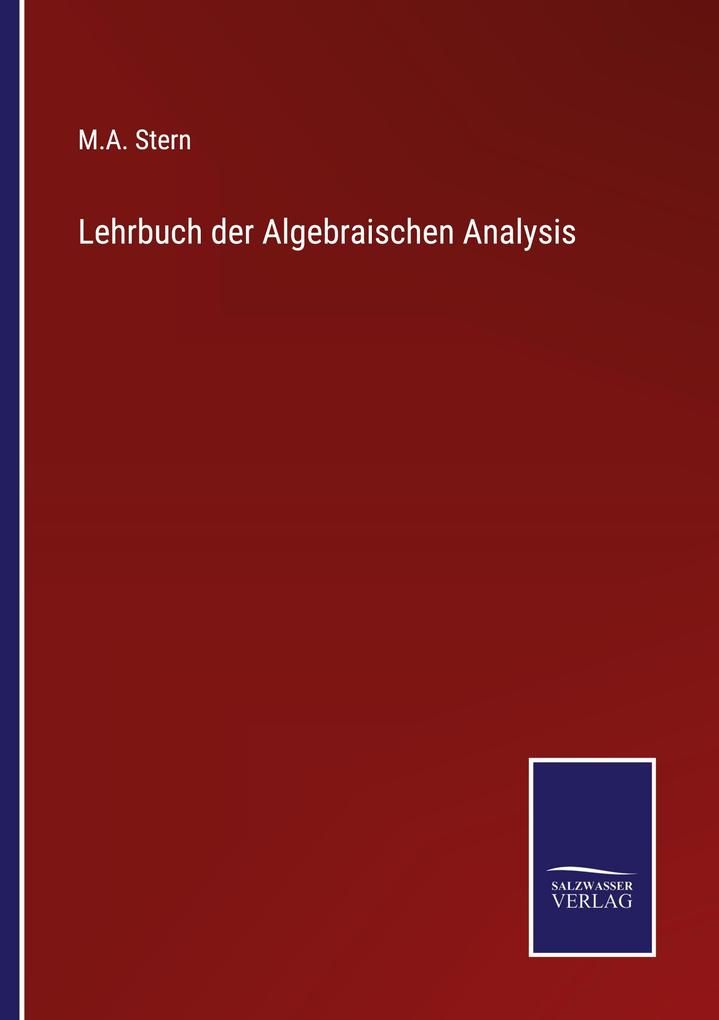 Lehrbuch der Algebraischen Analysis
