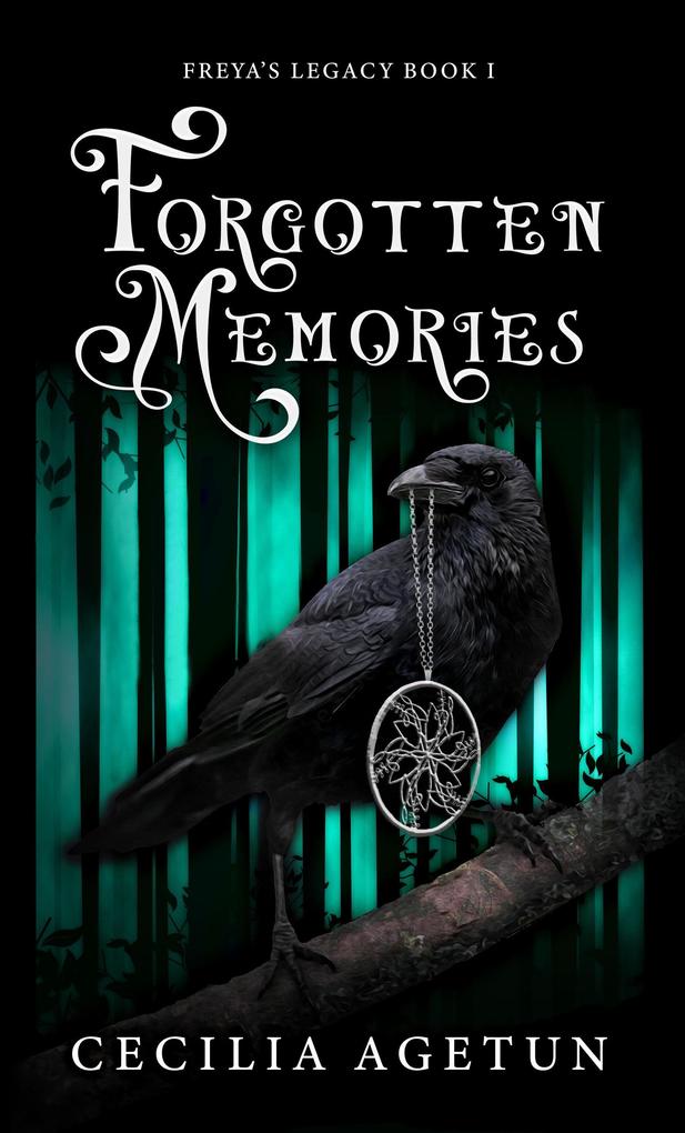 Forgotten Memories (Freya‘s Legacy #1)