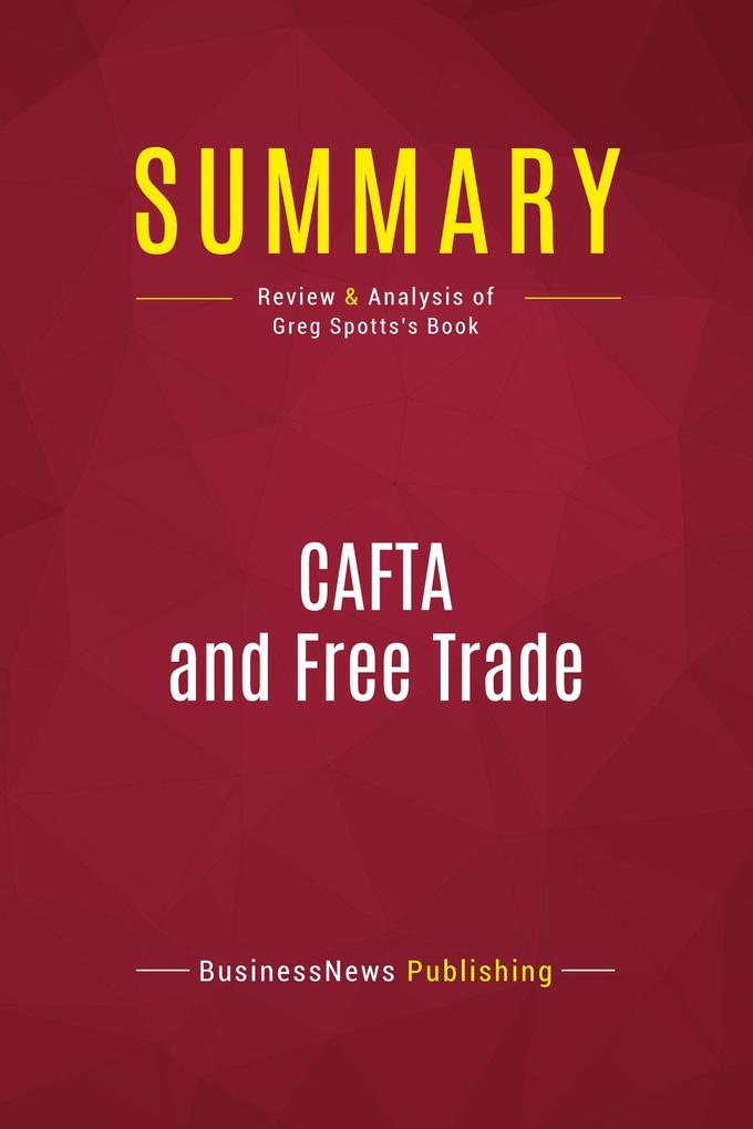 Summary: CAFTA and Free Trade