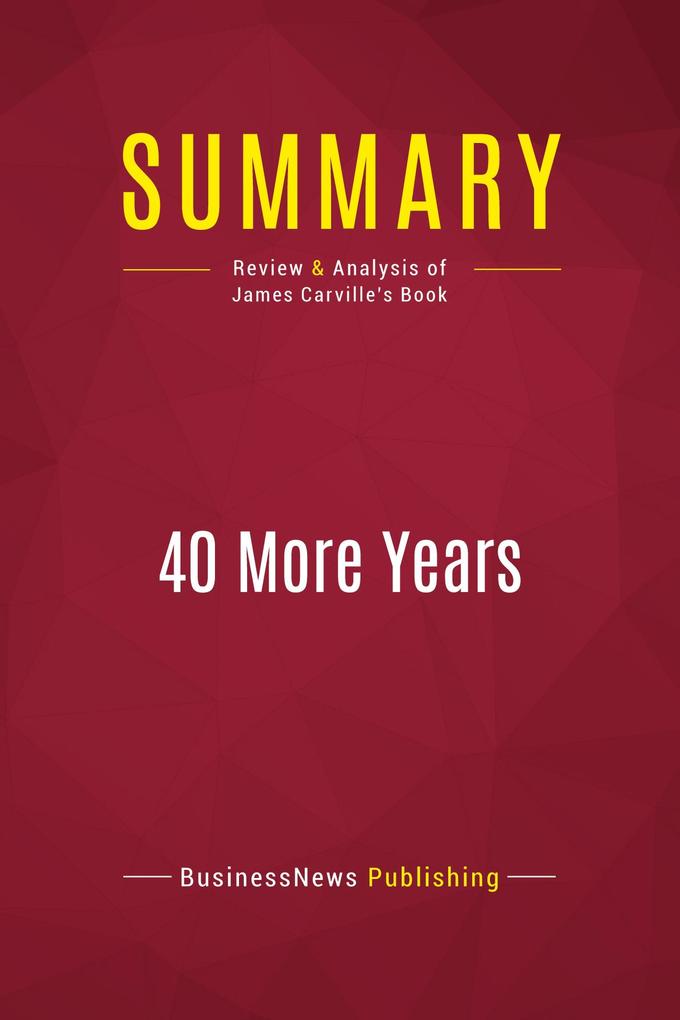 Summary: 40 More Years