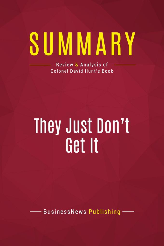 Summary: They Just Don't Get It