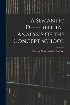 A Semantic Differential Analysis of the Concept School