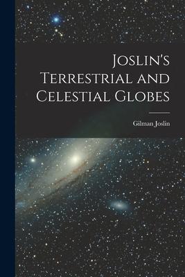 Joslin‘s Terrestrial and Celestial Globes
