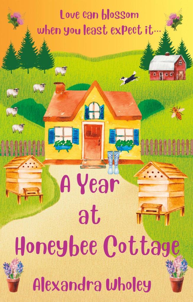 A Year at Honeybee Cottage (Mossbrae Series)