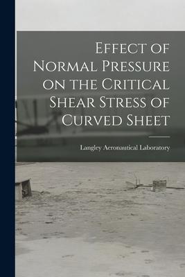 Effect of Normal Pressure on the Critical Shear Stress of Curved Sheet