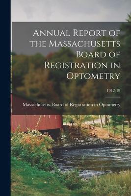 Annual Report of the Massachusetts Board of Registration in Optometry; 1912-19