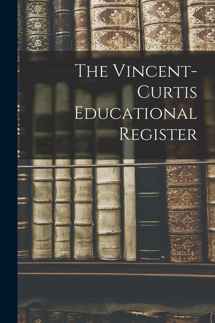 The Vincent-Curtis Educational Register