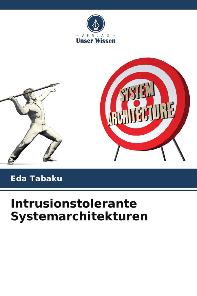 Intrusionstolerante Systemarchitekturen