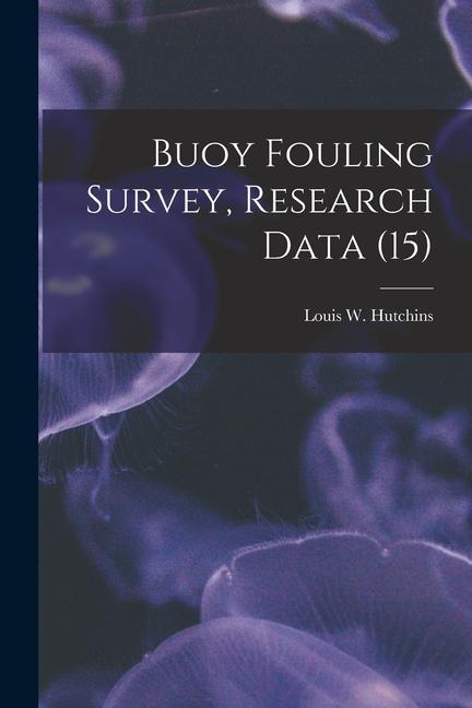Buoy Fouling Survey Research Data (15)