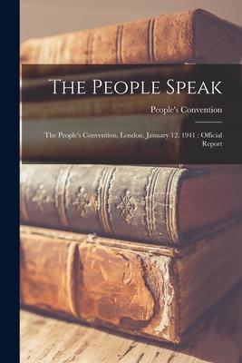 The People Speak: the People‘s Convention London January 12 1941: Official Report