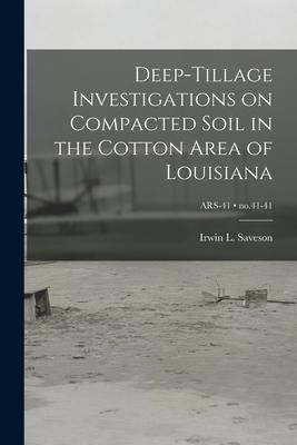 Deep-tillage Investigations on Compacted Soil in the Cotton Area of Louisiana; no.41-41