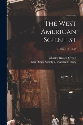 The West American Scientist; v.13: no.117 (1902)