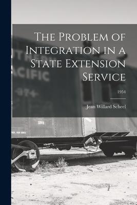 The Problem of Integration in a State Extension Service; 1954