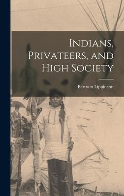 Indians Privateers and High Society