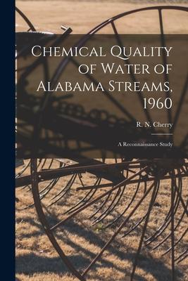 Chemical Quality of Water of Alabama Streams 1960; a Reconnaissance Study