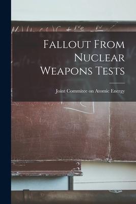 Fallout From Nuclear Weapons Tests