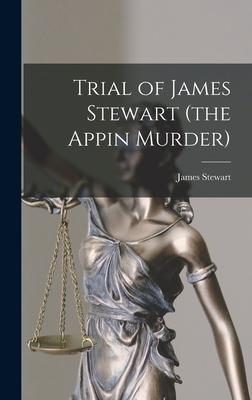 Trial of James Stewart (the Appin Murder)