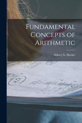 Fundamental Concepts of Arithmetic