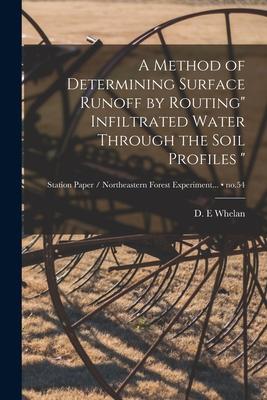 A Method of Determining Surface Runoff by Routing Infiltrated Water Through the Soil Profiles ; no.54