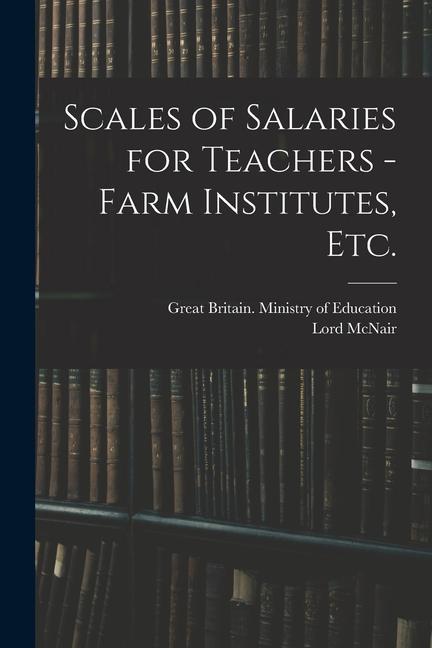 Scales of Salaries for Teachers - Farm Institutes Etc.