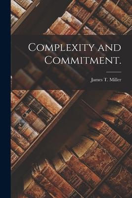 Complexity and Commitment.