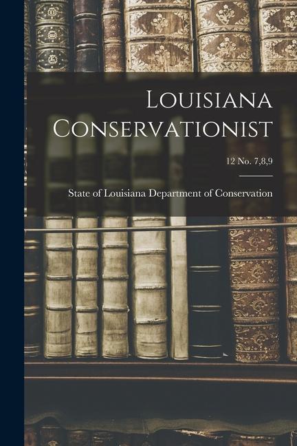 Louisiana Conservationist; 12 No. 789
