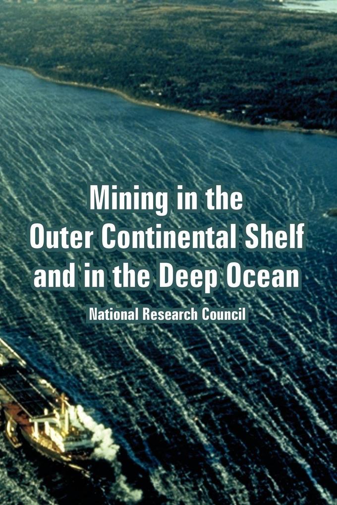Mining in the Outer Continental Shelf and in the Deep Ocean