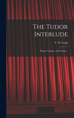 The Tudor Interlude: Stage Costume and Acting. --