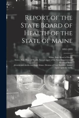 Report of the State Board of Health of the State of Maine; 1892-1893