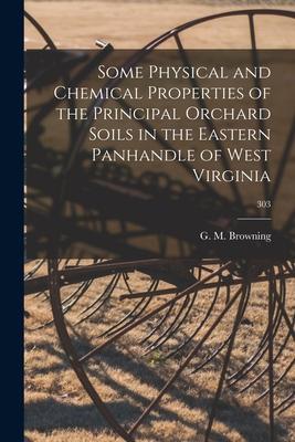 Some Physical and Chemical Properties of the Principal Orchard Soils in the Eastern Panhandle of West Virginia; 303