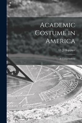 Academic Costume in America: a Compendium